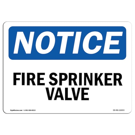 Signmission OSHA Notice Sign, Fire Sprinkler Valve, 18in X 12in Aluminum, 12" W, 18" L, Landscape OS-NS-A-1218-L-12693